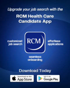 Text reading: Upgrade your job search with the RCM Health Care Candidate App. Customized job search, effortless applications, seamless onboarding. Download today. Pictures of App logo, app store logos and link to download: staffupapp4.page.link/RCM
